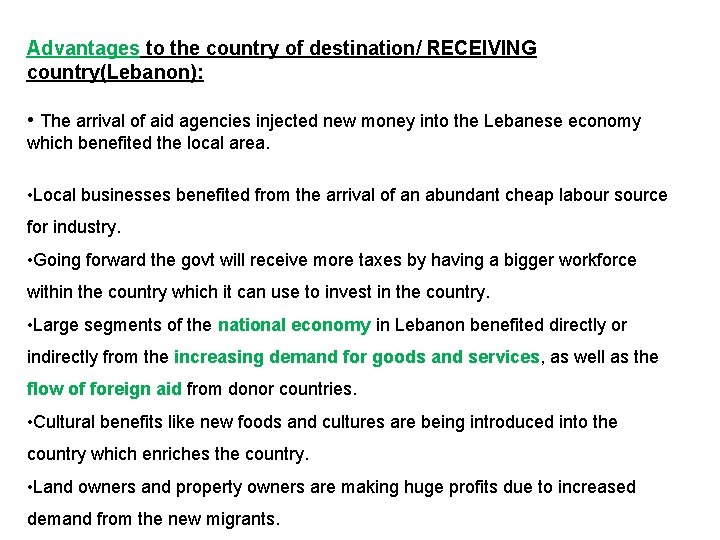 Advantages to the country of destination/ RECEIVING country(Lebanon): • The arrival of aid agencies