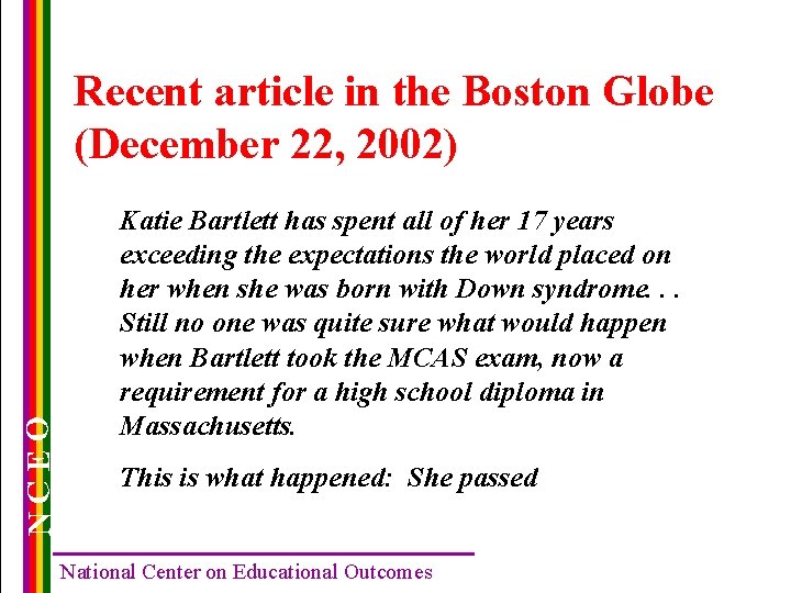 NCEO Recent article in the Boston Globe (December 22, 2002) Katie Bartlett has spent