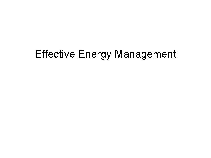 Effective Energy Management 