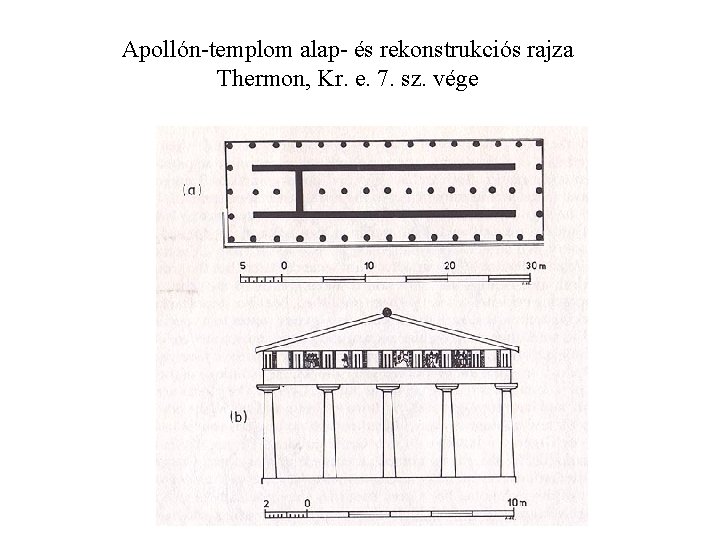 Apollón-templom alap- és rekonstrukciós rajza Thermon, Kr. e. 7. sz. vége 