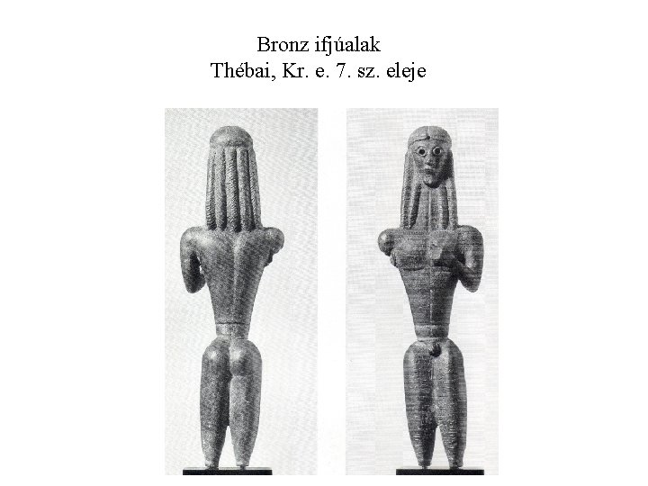 Bronz ifjúalak Thébai, Kr. e. 7. sz. eleje 