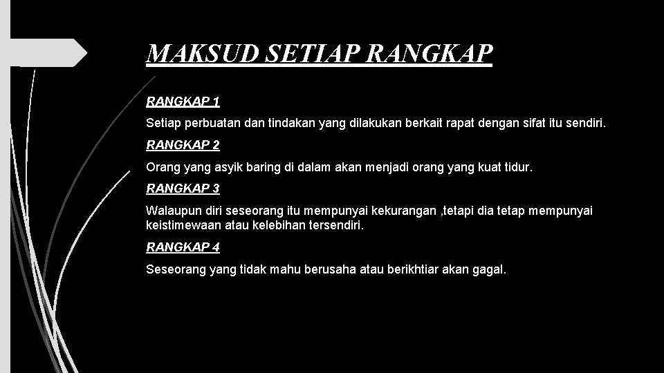 MAKSUD SETIAP RANGKAP 1 Setiap perbuatan dan tindakan yang dilakukan berkait rapat dengan sifat