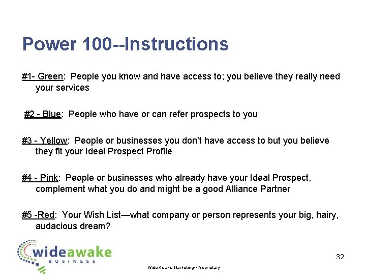 Power 100 --Instructions #1 - Green: People you know and have access to; you