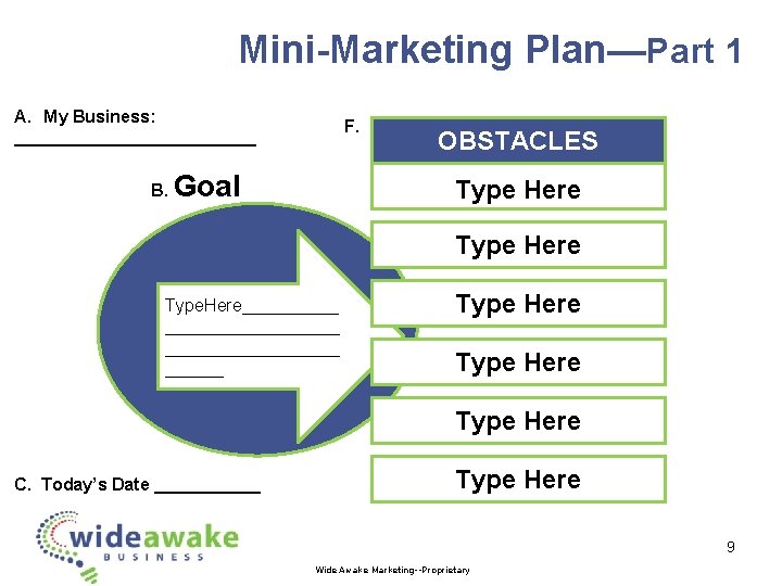 Mini-Marketing Plan—Part 1 A. My Business: _____________ B. F. Goal OBSTACLES Type Here Type.