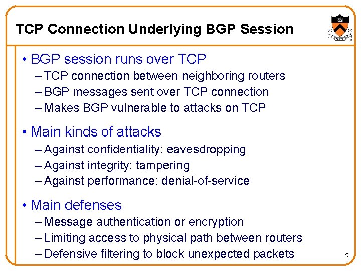 TCP Connection Underlying BGP Session • BGP session runs over TCP – TCP connection