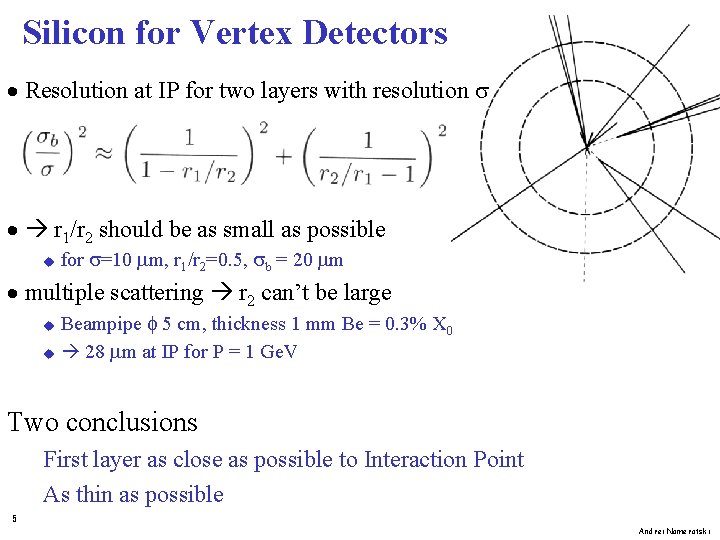 Silicon for Vertex Detectors · Resolution at IP for two layers with resolution s