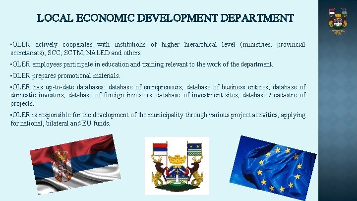 LOCAL ECONOMIC DEVELOPMENT DEPARTMENT • OLER actively cooperates with institutions of higher hierarchical level