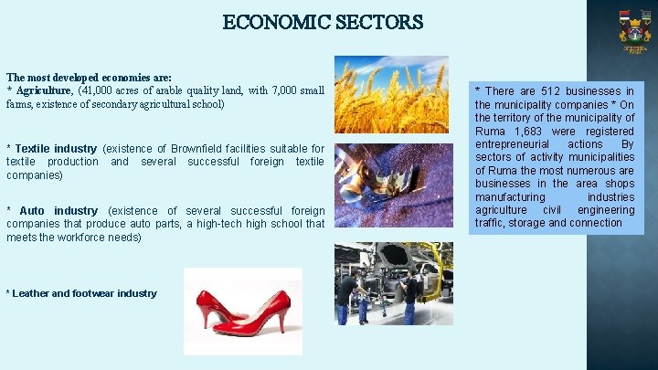 ECONOMIC SECTORS The most developed economies are: * Agriculture, (41, 000 acres of arable