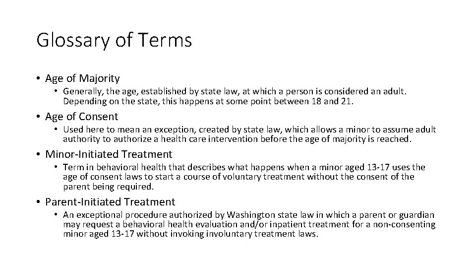Glossary of Terms • Age of Majority • Generally, the age, established by state Glossary of Terms • Age of Majority • Generally, the age, established by state