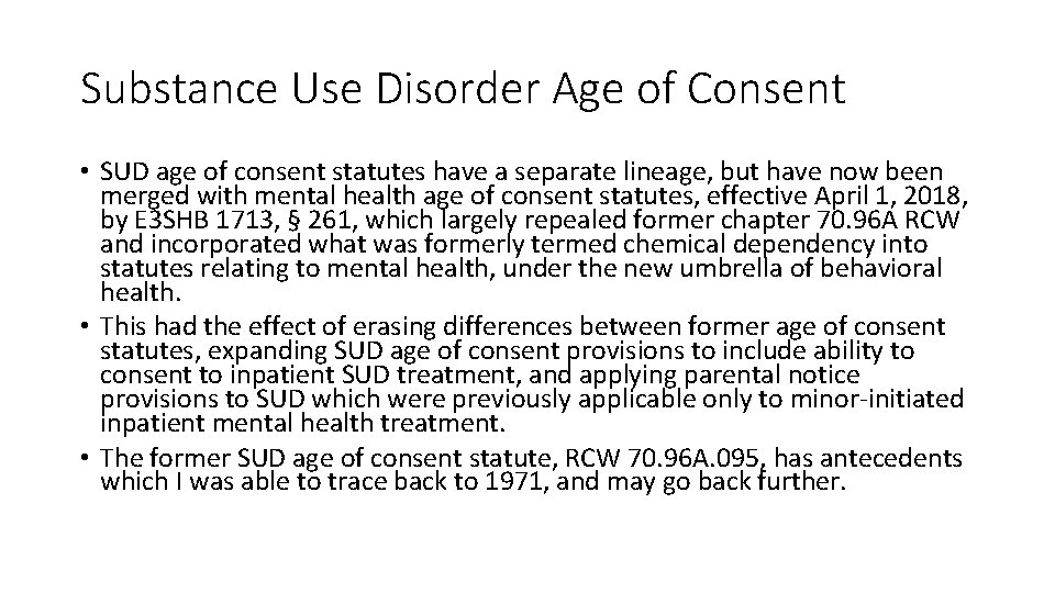 Substance Use Disorder Age of Consent • SUD age of consent statutes have a Substance Use Disorder Age of Consent • SUD age of consent statutes have a