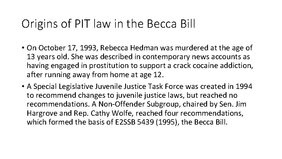 Origins of PIT law in the Becca Bill • On October 17, 1993, Rebecca Origins of PIT law in the Becca Bill • On October 17, 1993, Rebecca