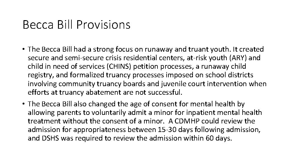 Becca Bill Provisions • The Becca Bill had a strong focus on runaway and Becca Bill Provisions • The Becca Bill had a strong focus on runaway and