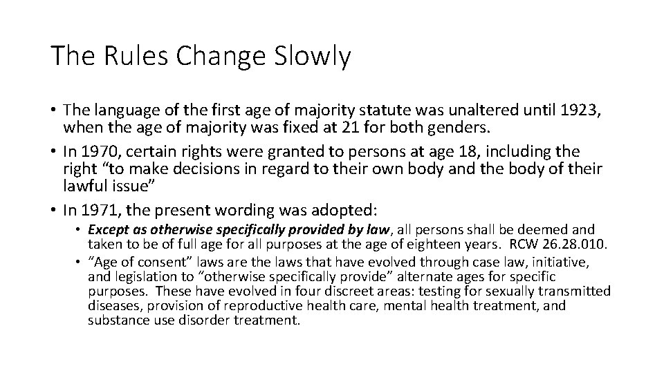 The Rules Change Slowly • The language of the first age of majority statute The Rules Change Slowly • The language of the first age of majority statute
