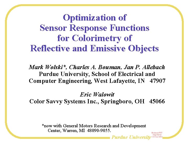 Optimization of Sensor Response Functions for Colorimetry of Reflective and Emissive Objects Mark Wolski*,