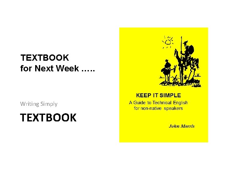 TEXTBOOK for Next Week …. . Writing Simply TEXTBOOK 