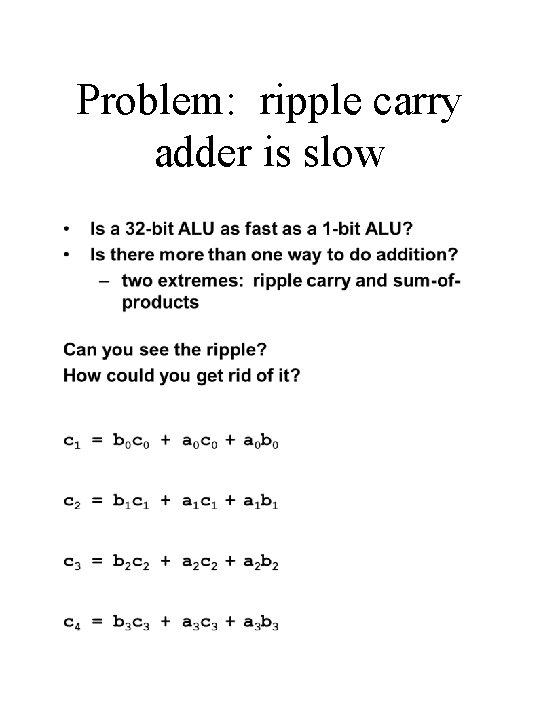 Problem: ripple carry adder is slow 