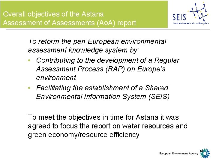 Overall objectives of the Astana Assessment of Assessments (Ao. A) report To reform the
