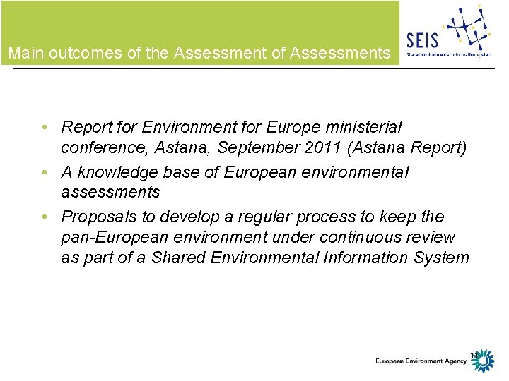 Main outcomes of the Assessment of Assessments • Report for Environment for Europe ministerial
