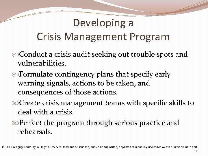 Developing a Crisis Management Program Conduct a crisis audit seeking out trouble spots and