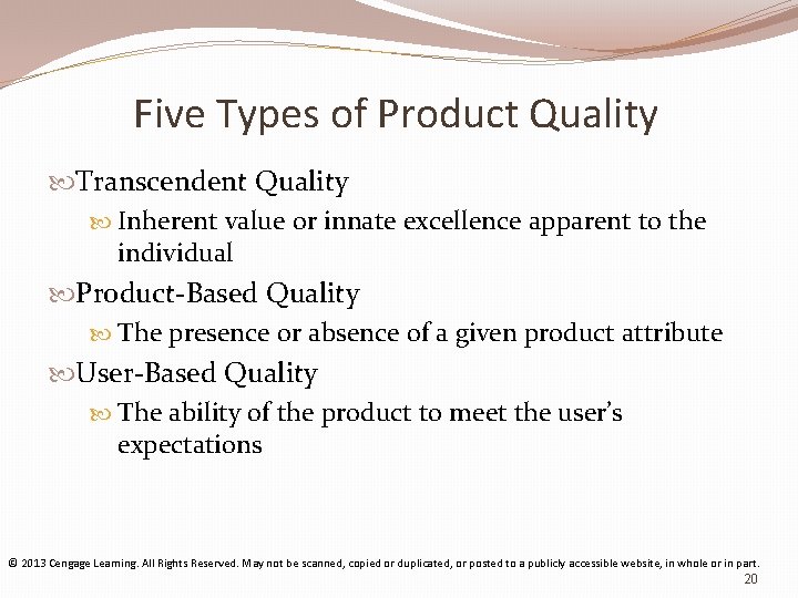 Five Types of Product Quality Transcendent Quality Inherent value or innate excellence apparent to