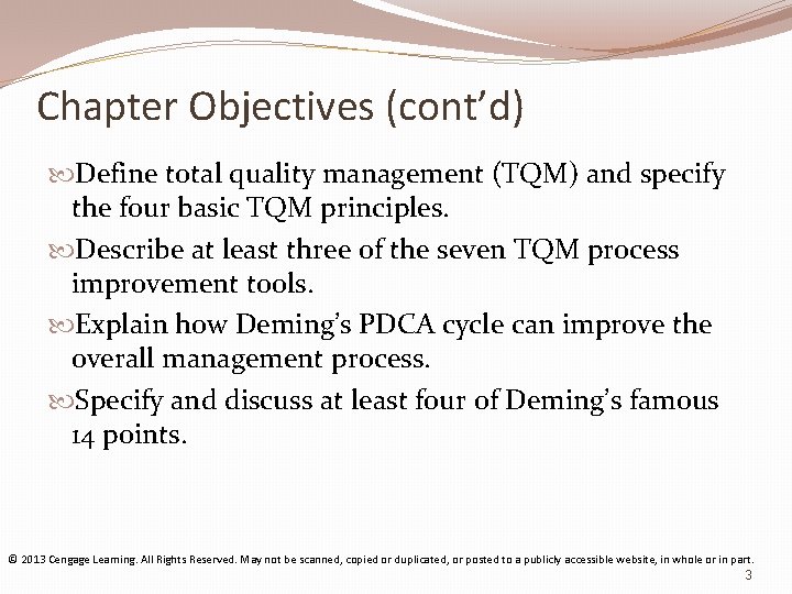 Chapter Objectives (cont’d) Define total quality management (TQM) and specify the four basic TQM