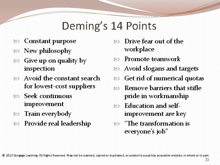 Deming’s 14 Points Constant purpose New philosophy Give up on quality by inspection Avoid