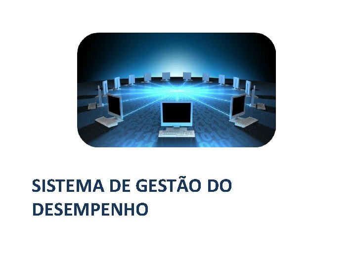 SISTEMA DE GESTÃO DO DESEMPENHO 