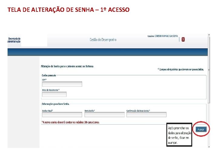 TELA DE ALTERAÇÃO DE SENHA – 1º ACESSO 