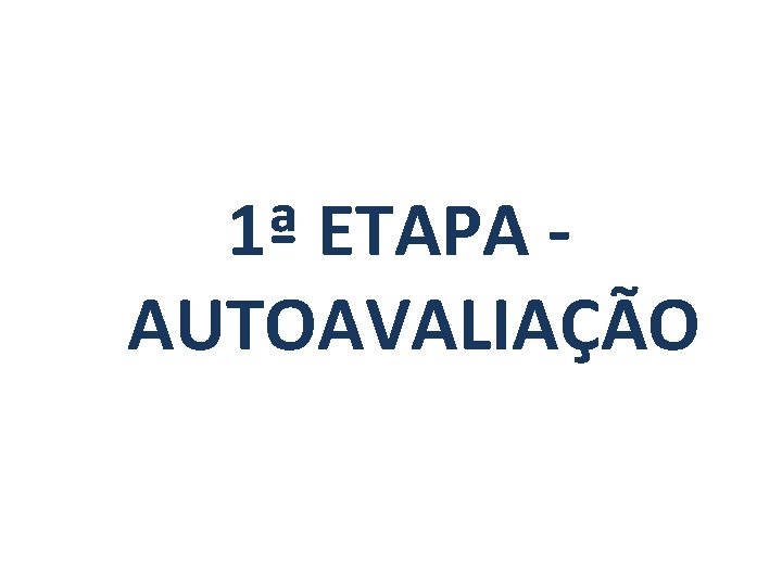 1ª ETAPA AUTOAVALIAÇÃO 