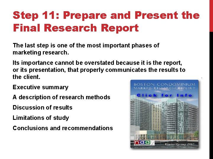 Step 11: Prepare and Present the Final Research Report The last step is one