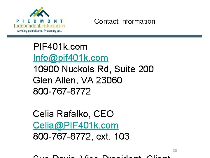 Contact Information PIF 401 k. com Info@pif 401 k. com 10900 Nuckols Rd, Suite