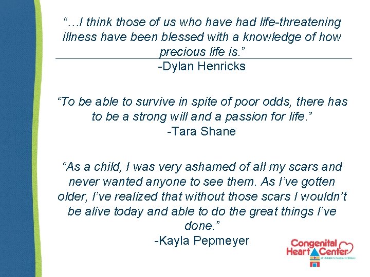 “…I think those of us who have had life-threatening illness have been blessed with