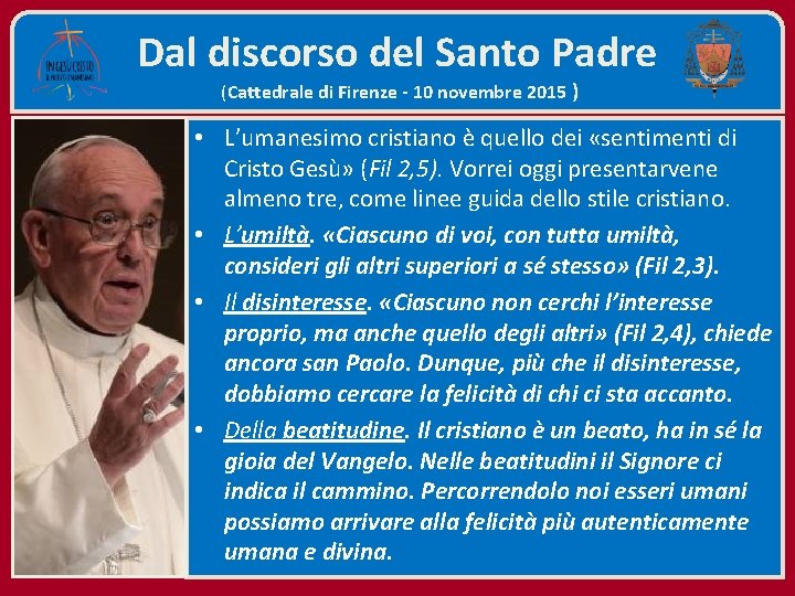 Dal discorso del Santo Padre (Cattedrale di Firenze - 10 novembre 2015 ) •