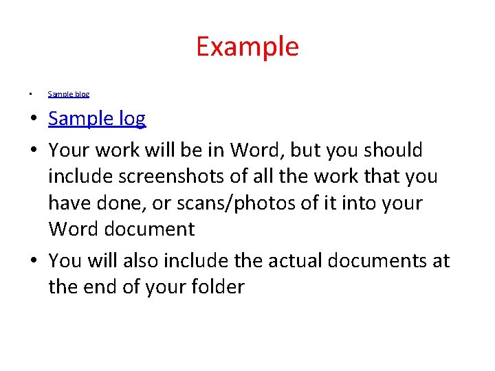 Example • Sample blog • Sample log • Your work will be in Word,