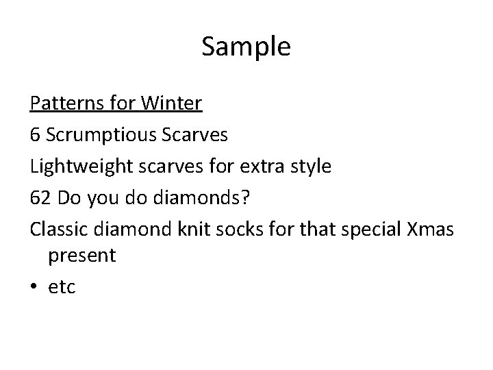 Sample Patterns for Winter 6 Scrumptious Scarves Lightweight scarves for extra style 62 Do