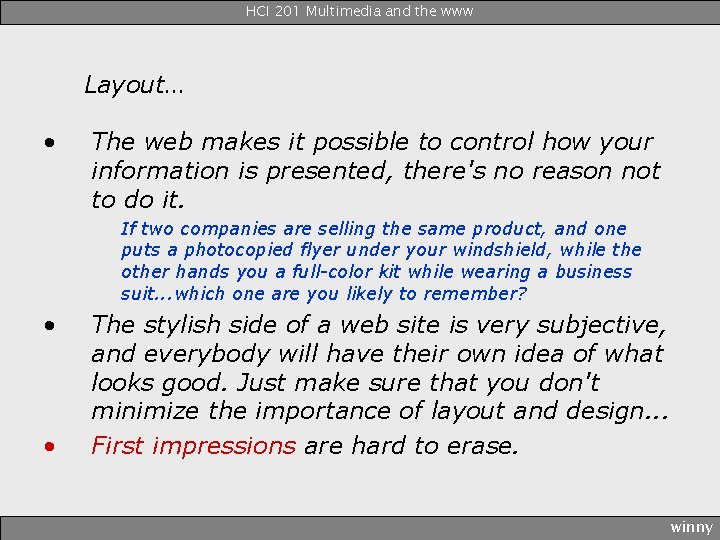 HCI 201 Multimedia and the www Layout… • The web makes it possible to