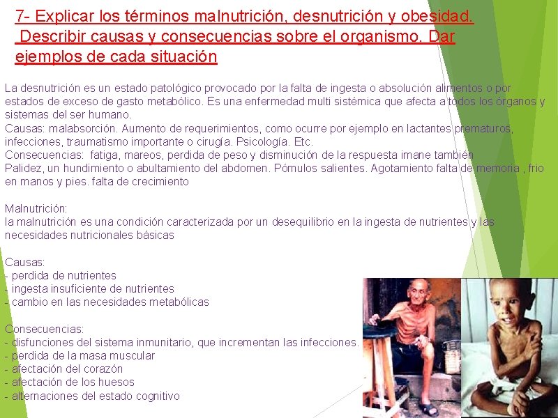 7 - Explicar los términos malnutrición, desnutrición y obesidad. Describir causas y consecuencias sobre