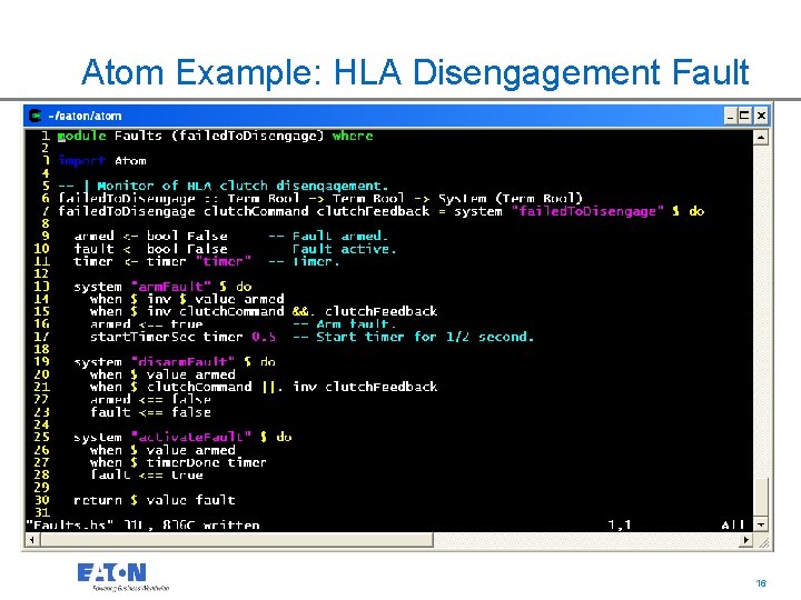 Atom Example: HLA Disengagement Fault 16 16 