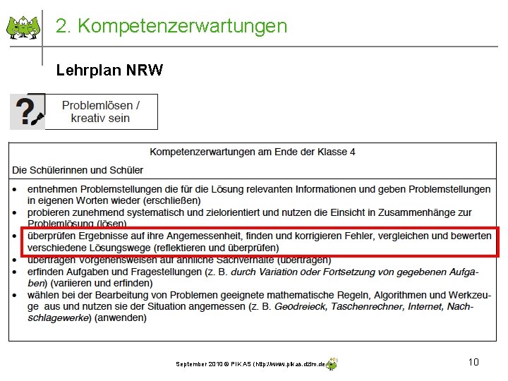2. Kompetenzerwartungen Lehrplan NRW September 2010 © PIK AS (http: //www. pikas. dzlm. de)