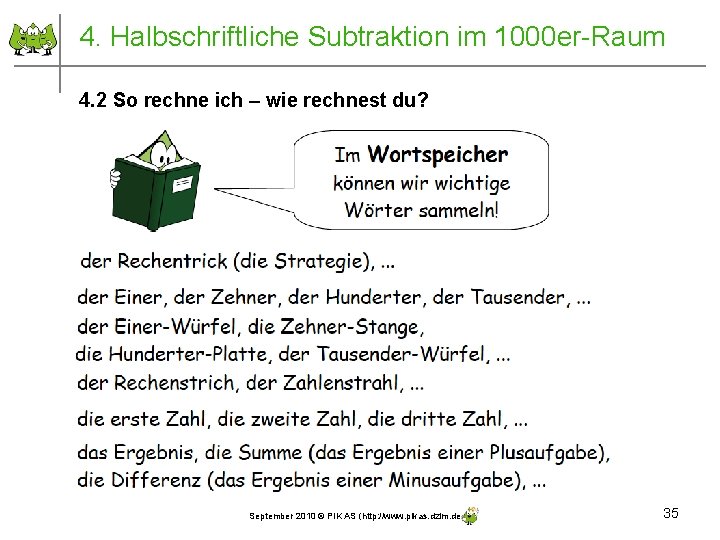 4. Halbschriftliche Subtraktion im 1000 er-Raum 4. 2 So rechne ich – wie rechnest