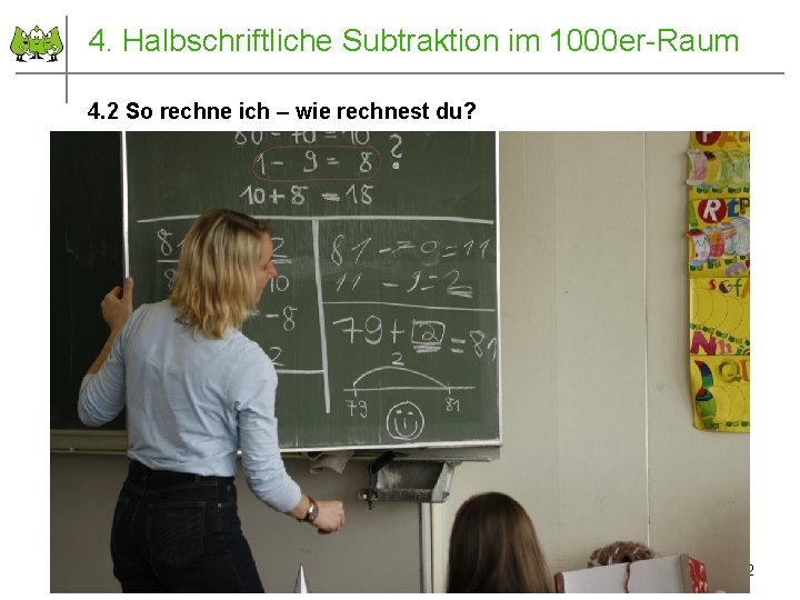 4. Halbschriftliche Subtraktion im 1000 er-Raum 4. 2 So rechne ich – wie rechnest