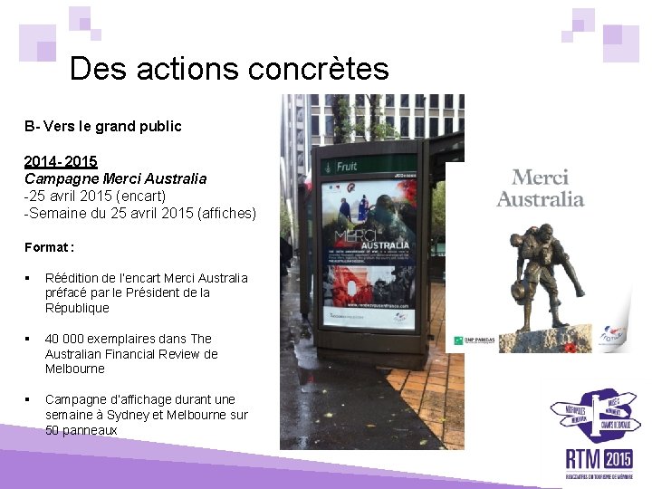 Des actions concrètes B- Vers le grand public 2014 - 2015 Campagne Merci Australia
