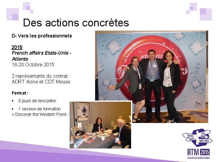 Des actions concrètes D- Vers les professionnels 2015 French affairs Etats-Unis Atlanta 18 -20