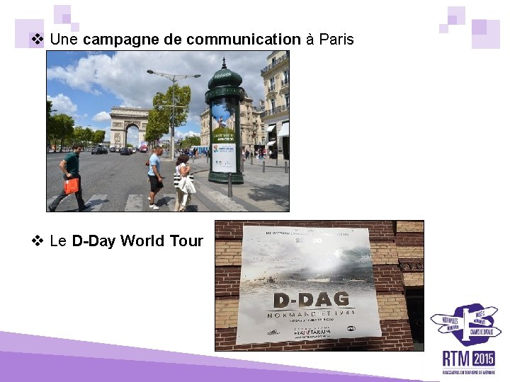 v Une campagne de communication à Paris v Le D-Day World Tour 