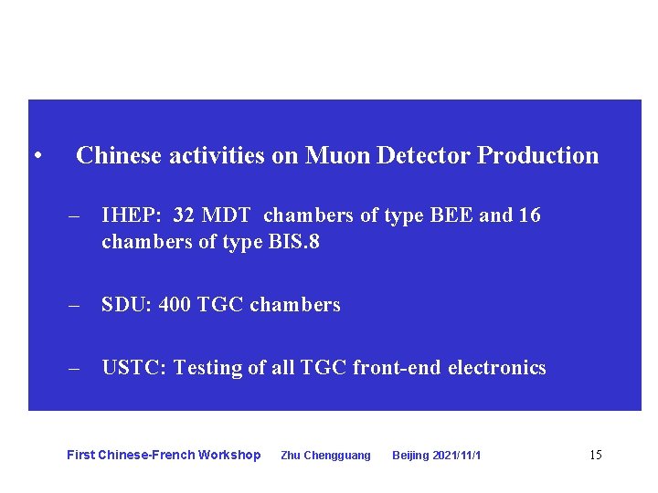  • Chinese activities on Muon Detector Production – IHEP: 32 MDT chambers of