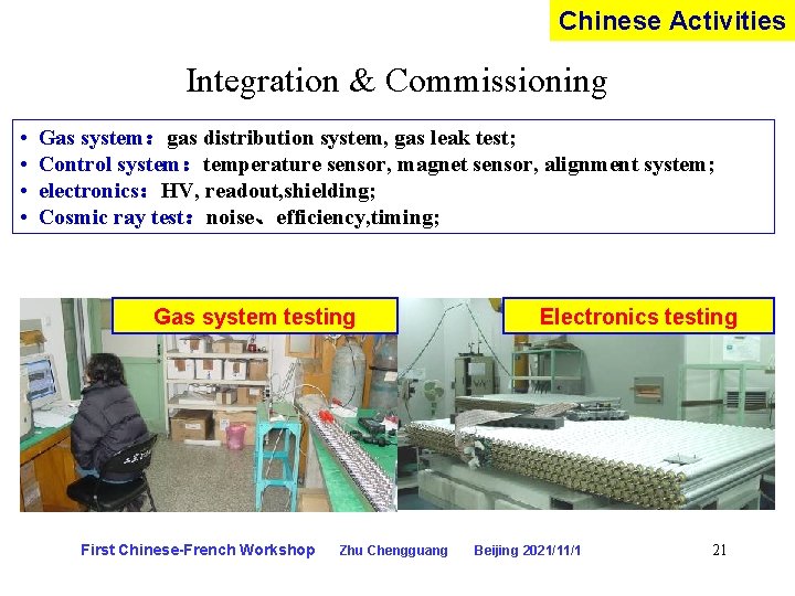 Chinese Activities Integration & Commissioning • • Gas system：gas distribution system, gas leak test;
