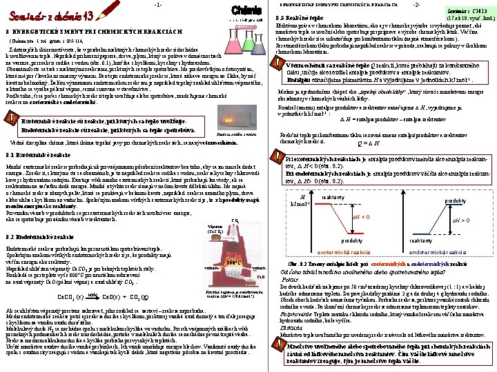 -1 - 8 ENERGETICKÉ ZMENY PRI CHEMICKÝCH REAKCIÁCH pre 1. ročník gymnázií 8 ENERGETICKÉ