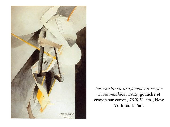Intervention d’une femme au moyen d’une machine, 1915, gouache et crayon sur carton, 76