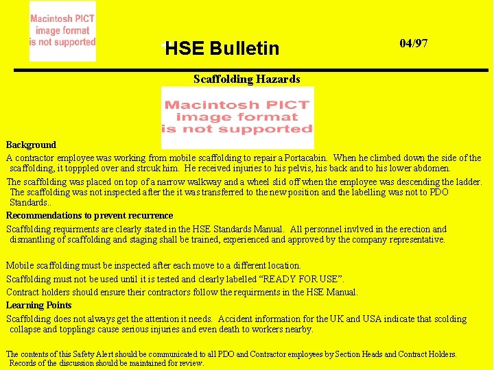 HSE Bulletin Safety Committed to 04/97 Scaffolding Hazards Background A contractor employee was working