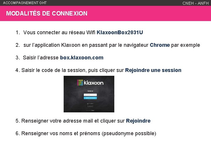 ACCOMPAGNEMENT GHT WWW. ANFH. FR CNEH - ANFH MODALITÉS DE CONNEXION 1. Vous connecter